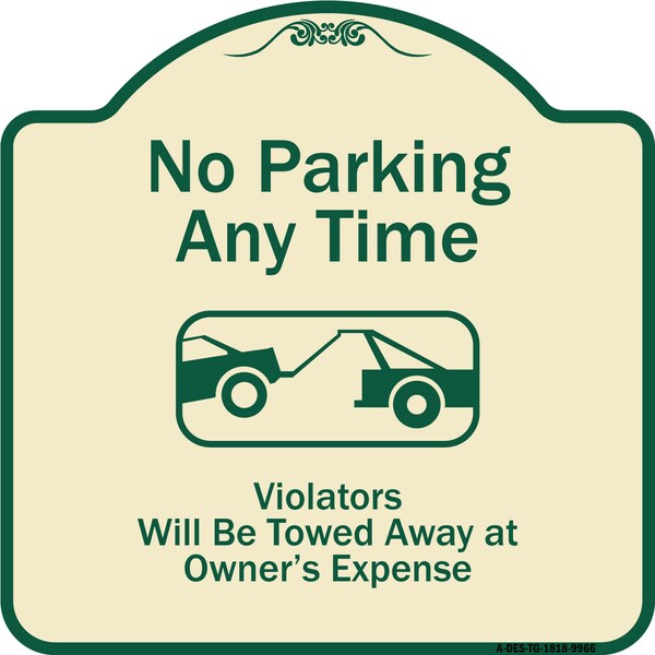 Designer Series-No Parking Any Time Violators Will Be Towed Away, 18" x 18", TG-1818-9966